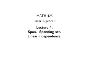 MATH 423 Linear Algebra II Lecture 4: Span. Spanning set.