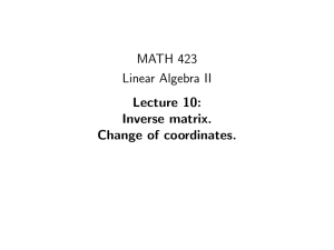 MATH 423 Linear Algebra II Lecture 10: Inverse matrix.