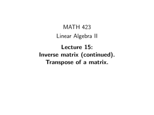 MATH 423 Linear Algebra II Lecture 15: Inverse matrix (continued).