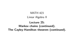 MATH 423 Linear Algebra II Lecture 25: Markov chains (continued).