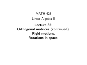 MATH 423 Linear Algebra II Lecture 35: Orthogonal matrices (continued).