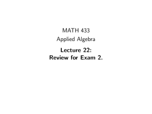 MATH 433 Applied Algebra Lecture 22: Review for Exam 2.