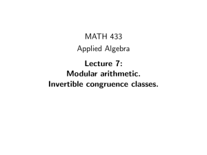 MATH 433 Applied Algebra Lecture 7: Modular arithmetic.