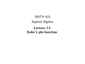 MATH 433 Applied Algebra Lecture 11: Euler’s phi-function.