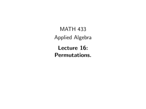 MATH 433 Applied Algebra Lecture 16: Permutations.