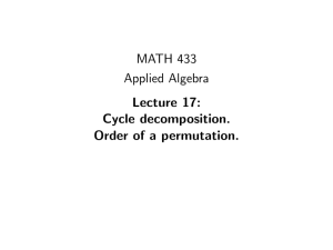 MATH 433 Applied Algebra Lecture 17: Cycle decomposition.