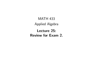 MATH 433 Applied Algebra Lecture 25: Review for Exam 2.