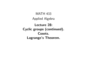 MATH 433 Applied Algebra Lecture 28: Cyclic groups (continued).