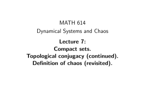 MATH 614 Dynamical Systems and Chaos Lecture 7: Compact sets.