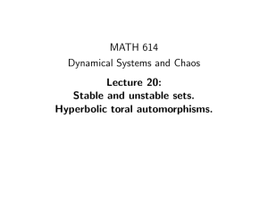 MATH 614 Dynamical Systems and Chaos Lecture 20: Stable and unstable sets.