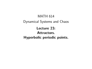 MATH 614 Dynamical Systems and Chaos Lecture 23: Attractors.