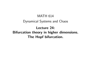 MATH 614 Dynamical Systems and Chaos Lecture 24: Bifurcation theory in higher dimensions.