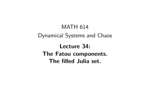 MATH 614 Dynamical Systems and Chaos Lecture 34: The Fatou components.