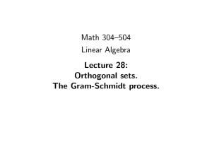 Math 304–504 Linear Algebra Lecture 28: Orthogonal sets.