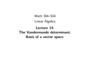 Math 304–504 Linear Algebra Lecture 14: The Vandermonde determinant.