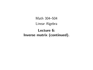 Math 304–504 Linear Algebra Lecture 6: Inverse matrix (continued).