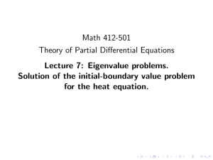 Math 412-501 Theory of Partial Differential Equations Lecture 7: Eigenvalue problems.