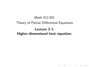 Math 412-501 Theory of Partial Differential Equations Lecture 2-1: Higher-dimensional heat equation.