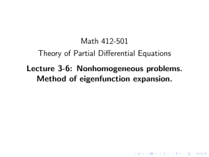Math 412-501 Theory of Partial Differential Equations Lecture 3-6: Nonhomogeneous problems.
