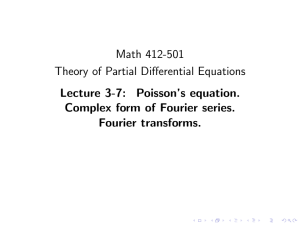 Math 412-501 Theory of Partial Differential Equations Lecture 3-7: Poisson’s equation.