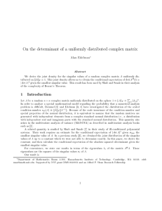 On the determinant of a uniformly distributed complex matrix Alan Edelman Abstract