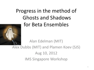 Progress in the method of Ghosts and Shadows for Beta Ensembles
