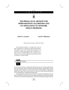 4 THE PRIMAL-DUAL METHOD FOR APPROXIMATION ALGORITHMS AND ITS APPLICATION TO NETWORK