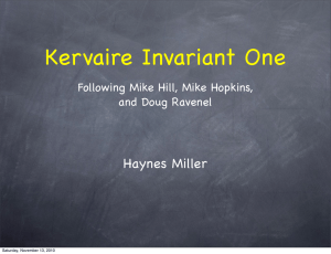 Kervaire Invariant One Haynes Miller Following Mike Hill, Mike Hopkins, and Doug Ravenel