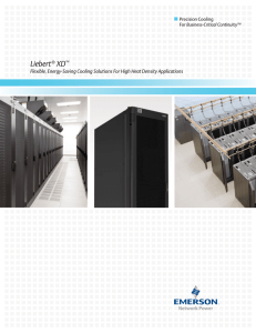 Liebert XD Flexible, Energy-Saving Cooling Solutions For High Heat Density Applications Precision Cooling