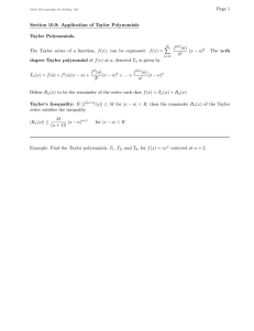 Page 1 Section 10.9: Application of Taylor Polynomials Taylor Polynomials. f