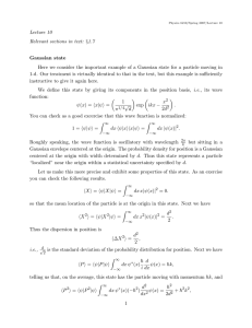 Lecture 10 Relevant sections in text: §1.7 Gaussian state