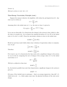 Lecture 14 Relevant sections in text: §2.1, 2.2 Time-Energy Uncertainty Principle (cont.)