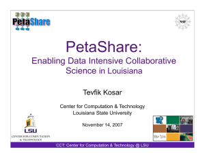 PetaShare:  Enabling Data Intensive Collaborative Science