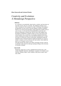 Creativity and Evolution: A Metadesign Perspective Elisa Giaccardi and Gerhard Fischer Abstract