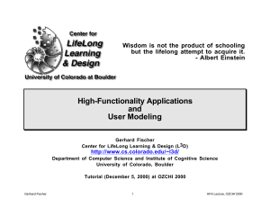 High-Functionality Applications and User Modeling Wisdom is not the product of schooling