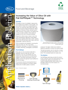 Increasing the Value of Olive Oil with Pall SUPRApak™ Technology Overview
