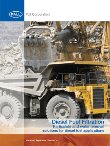 Diesel Fuel Filtration Particulate and water removal solutions for diesel fuel applications