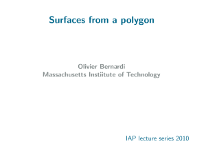 Surfaces from a polygon IAP lecture series 2010 Olivier Bernardi
