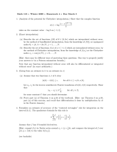 Math 118 :: Winter 2009 :: Homework 4 :: Due... 1. (Analysis of the potential for Chebyshev interpolation.) Show that...