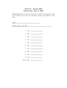 Math 53 – Spring 2005 Final Exam, June 3, 2005