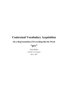 Contextual Vocabulary Acquisition “pry”  On a Representation of Everything But the Word