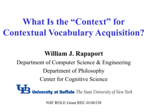 What Is the “Context” for Contextual Vocabulary Acquisition? William J. Rapaport