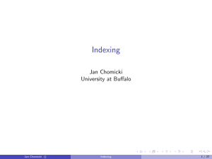 Indexing Jan Chomicki University at Buffalo Jan Chomicki ()