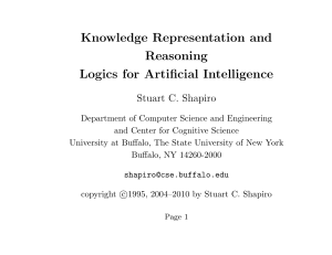 Knowledge Representation and Reasoning Logics for Artificial Intelligence Stuart C. Shapiro