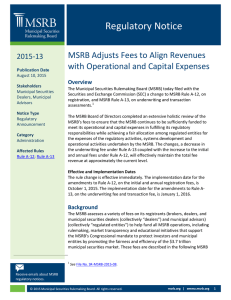 Regulatory Notice MSRB Adjusts Fees to Align Revenues 2015-13