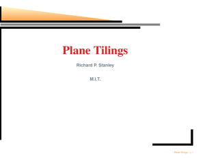 Plane Tilings Richard P. Stanley M.I.T.