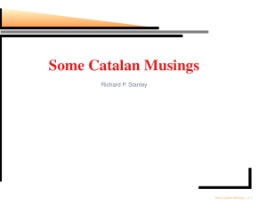 Some Catalan Musings Richard P. Stanley Some Catalan Musings – p. 1