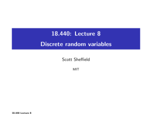 18.440: Lecture 8 Discrete random variables Scott Sheffield MIT