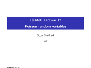 18.440: Lecture 12 Poisson random variables Scott Sheffield MIT