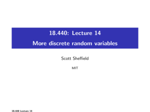 18.440: Lecture 14 More discrete random variables Scott Sheffield MIT
